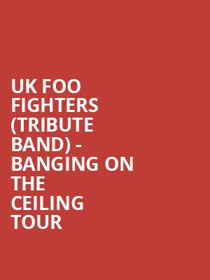 UK Foo Fighters (Tribute Band) - Banging On The Ceiling Tour at O2 Academy Islington